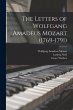 The Letters of Wolfgang Amadeus Mozart... - Bild 1