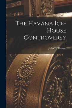 Cover The Havana Ice-House Controversy