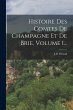 Histoire Des Comtes De Champagne Et De... - Bild 1