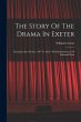 The Story Of The Drama In Exeter:... - Bild 1
