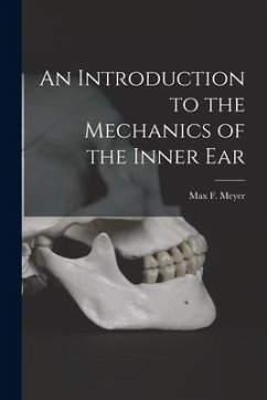 An Introduction to the Mechanics of the Inner Ear - Max F. (Max Friedrich), Meyer
