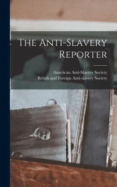 The Anti-slavery Reporter - Society, American Anti-Slavery