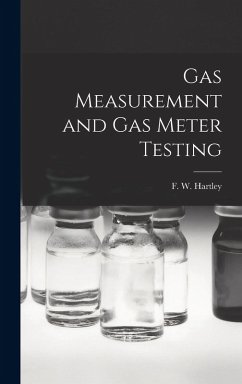 Gas Measurement and Gas Meter Testing - Hartley, F W