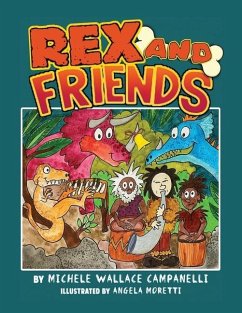 Rex and Friends - Campanelli, Michele Wallace