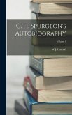 C. H. Spurgeon's Autobiography; Volume 1