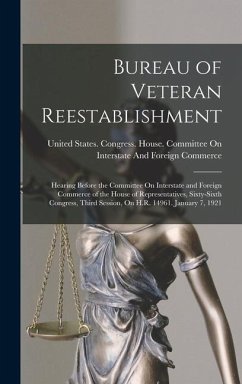 Cover Bureau of Veteran Reestablishment: Hearing Before the Committee On Interstate and Foreign Commerce of the House of Representatives, Sixty-Sixth Congre