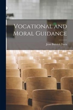 Vocational and Moral Guidance - Davis, Jesse Buttrick