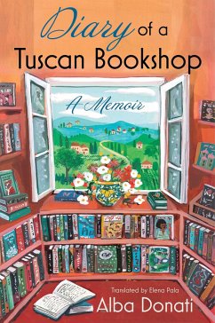 Diary of a Tuscan Bookshop: A Memoir - Donati, Alba