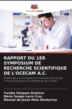 RAPPORT DU 1ER SYMPOSIUM DE RECHERCHE SCIENTIFIQUE DE L'OCECAM A.C. - Vásquez Ramírez, Yuridia;Lerín Cruz, Mario Sergio;Melo Monterrey, Manuel de Jesús