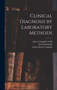 Clinical Diagnosis by Laboratory Methods - Davidsohn, Irael; Sanford, Arthur Hawley; Todd, James Campbell