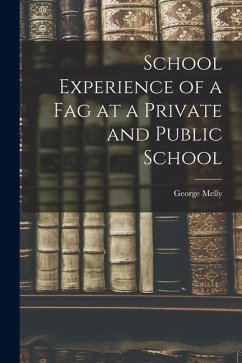 School Experience of a Fag at a Private and Public School - Melly, George