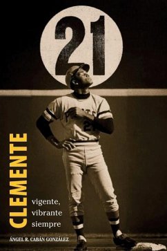 Clemente. Vigente, vibrante siempre - Cabán González, Ángel R