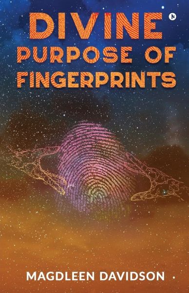 Divine Purpose of Fingerprints Divine Purpose of Fingerprints