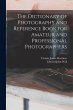 The Dictionary of Photography and... - Bild 1