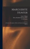 Marguerite Hunter: A Narrative Descriptive of Life in the Material and Spiritual Spheres