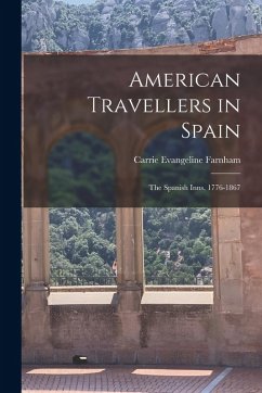 Cover American Travellers in Spain: The Spanish Inns, 1776-1867