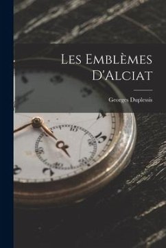 Les Emblèmes D'Alciat - Duplessis, Georges