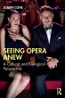 Seeing Opera Anew - Bild 1
