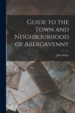 Cover Guide to the Town and Neighbourhood of Abergavenny