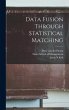 Data Fusion Through Statistical Matching - Bild 1