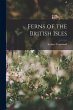 Ferns of the British Isles - Bild 1