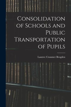 Consolidation of Schools and Public Transportation of Pupils - Brogden, Lautrec Cranmer