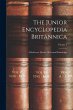 The Junior Encyclopedia Britannica: A... - Bild 1