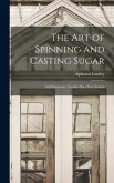 The Art of Spinning and Casting Sugar