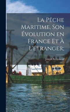 Cover La pêche maritime, son évolution en France et à l'étranger;