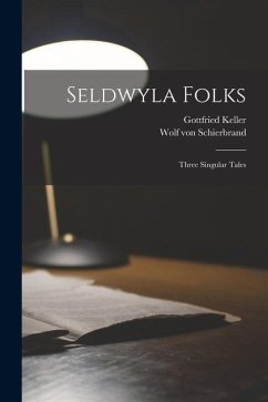 Cover Seldwyla Folks; Three Singular Tales