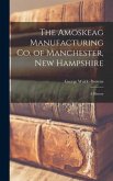 The Amoskeag Manufacturing Co. of Manchester, New Hampshire: A History