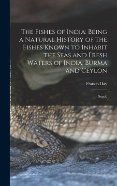 Cover The Fishes of India; Being a Natural History of the Fishes Known to Inhabit the Seas and Fresh Waters of India, Burma and Ceylon