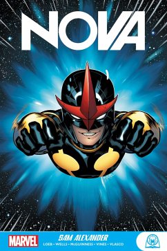 Nova: Sam Alexander - Loeb, Jeph; Wells, Zeb