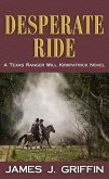 Desperate Ride: A Texas Ranger Will Kirkpatrick Novel