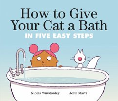 How to Give Your Cat a Bath - Winstanley, Nicola; Martz, John