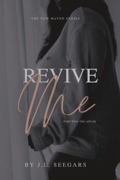 Revive Me (Part Two) - Seegars, J L