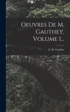 Oeuvres De M. Gauthey, Volume 1... - Gauthey, E. M.