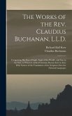The Works of the Rev. Claudius Buchanan, L.L.D.