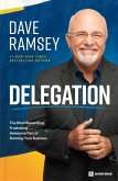 Delegation: The Most Rewarding, Frustrating . . . Awesome Part of Running Your Business