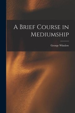 A Brief Course in Mediumship - Plummer, George Winslow