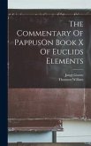 The Commentary Of PappusOn Book X Of Euclids Elements