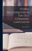 Vowel Alliteration in the Old Germanic Languages