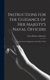 Instructions for the Guidance of Her Majesty's Naval Officers: Employed in the Suppression of the Slave Trade