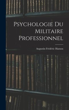 Psychologie Du Militaire Professionnel - Hamon, Augustin Frédéric