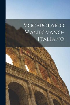 Vocabolario Mantovano-Italiano - Anonymous