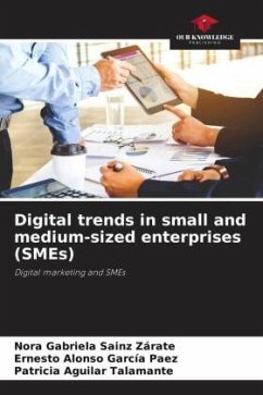 Digital trends in small and medium-sized enterprises (SMEs) - Sainz Zárate, Nora Gabriela;García Paez, Ernesto Alonso;Aguilar Talamante, Patricia
