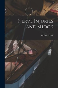 Nerve Injuries and Shock - Harris, Wilfred