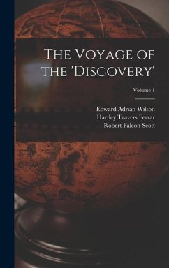 The Voyage of the 'discovery'; Volume 1 - Scott, Robert Falcon; Ferrar, Hartley Travers; Wilson, Edward Adrian