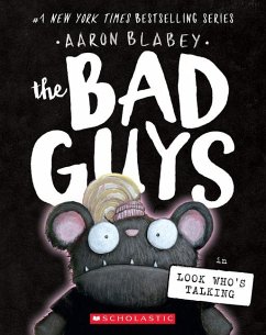 The Bad Guys in Look Who's Talking (the Bad Guys #18) - Blabey, Aaron