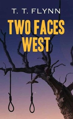 Two Faces West - Flynn, T. T.